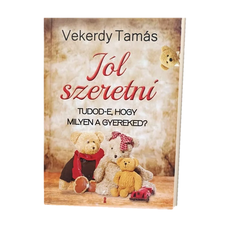 Jól szeretni - Tudod-e, hogy milyen a gyeeked?